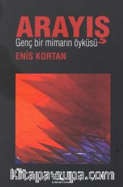 Arayış <br /> Genç Bir Mimarın Öyküsü