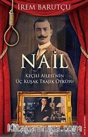 Nail <br /> Keçili Ailesi'nin Üç Kuşak Trajik Öyküsü