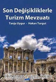 Son Değişikliklerle Turizm Mevzuatı