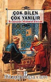 Çok Bilen Çok Yanılır
