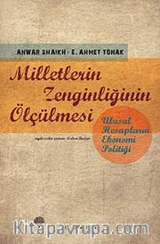 Milletlerin Zenginliğinin Ölçülmesi <br /> Ulusal Hesapların Ekonomi Politiği