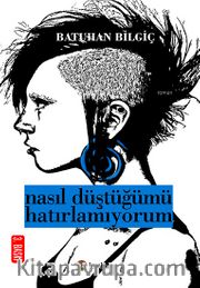Nasıl Düştüğümü Hatırlamıyorum