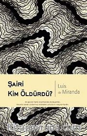 Şairi Kim Öldürdü?
