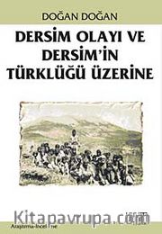 Dersim Olayı ve Dersim'in Türklüğü Üzerine