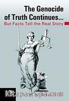 The Genocide of Truth Continues & But Facts Tell the Real Story