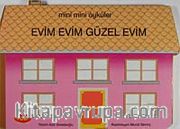 Evim Evim Güzel Evim / Mini Mini Öyküler