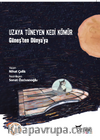 Güneş'ten Dünya'ya & Uzaya Tüneyen Kedi Kömür