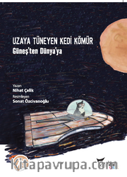 Güneş'ten Dünya'ya <br /> Uzaya Tüneyen Kedi Kömür