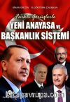 Farklı Görüşlerle Yeni Anayasa ve Başkanlık Sistemi