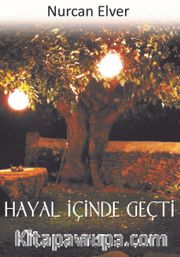 Hayal İçinde Geçti 