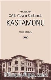XVIII. Yüzyılın Sonlarında Kastamonu