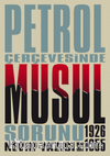 Petrol Çevresinde Musul Sorunu (1926-1955)