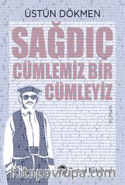 Sağdıç <br /> Cümlemiz Bir Cümleyiz
