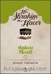 Aşkın Meali 2 / Hz. İbrahim ve Hacer 