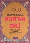 Tecvid İlaveli Kur'an Dili & İtikad-İbadet Siyer ve Resimlerle Namaz
