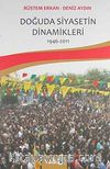 Doğuda Siyasetin Dinamikleri 1946-2011