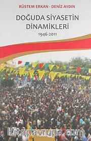 Doğuda Siyasetin Dinamikleri 1946-2011