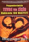 Peygamberimizin Tevbe ve Zikir Hakkında 100 Vasiyeti