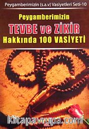 Peygamberimizin Tevbe ve Zikir Hakkında 100 Vasiyeti