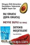Su Orucu (Şifa Orucu) (Kitap Kağıdı) & Meyve Suyu ile Oruç Detoks Reçeteleri