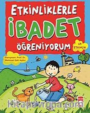 Etkinliklerle İbadet Öğreniyorum (69 Etkinlik)