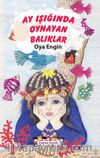 Ay Işığında Oynayan Balıklar