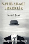 Satır Arası Erkeklik