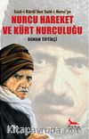 Said-i Kürdi’den Said-i Nursi’ye Nurcu Hareket ve Kürt Nurculuğu