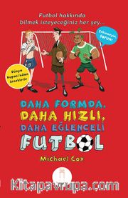 Daha Formda, Daha Hızlı, Daha Eğlenceli Futbol