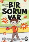 Bir Sorum Var 3 - Neden?