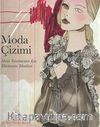 Moda Çizimi & Moda Tasarımı İçin İllüstrasyon Teknikleri