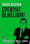 Edebiyat Ölmelidir!