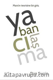 Yabancılaşma: Marx'ın Teorisine Bir Giriş