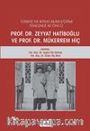 Türkiye'de İktisat Bilimi Eğitimi Tünelinde İki Öncü Prof. Dr. Zeyyat Hatiboğlu ve Prof. Dr. Mükerrem Hiç