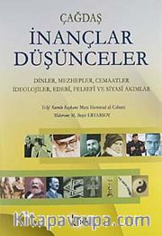 Çağdaş İnançlar Düşünceler <br /> Dinler , Mezhepler, Cemaatler, İdeolojiler, Edebi, Felsefi ve Siyasi Akımlar (2CİLT)
