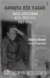 Savaşta Bir Yazar & Vasili Grossman Kızıl Ordu'yla 1941-1945