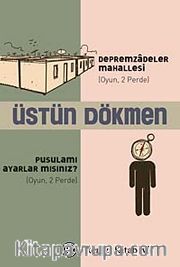 Depremzadeler Mahallesi - Pusulamı Ayarlar mısınız? (Oyun,2 Perde)