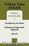 Toplu Oyunları 1 / Yasaklarını Sat Bana - Yıldızların Gölgesinde Ağlamak - Kürek