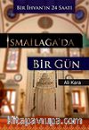İsmailağa'da Bir Gün (Bir İhvan'ın 24 Saati)