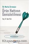 Bir Marka Stratejisi Ürün Hattının Genişletilmesi