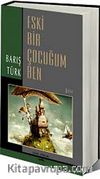 Eski Bir Çocuğum Ben