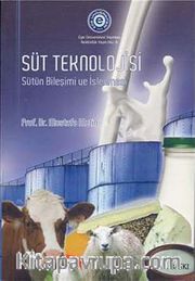 Süt Teknolojisi <br /> Sütün Bileşimi ve İşlenmesi