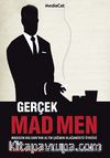 Gerçek Mad Men& Madison Bulvarı'nın Altın Çağının Olağanüstü Öyküsü