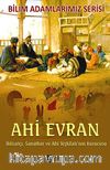 Ahi Evran & İktisatçı, Sanatkar ve Ahi Teşkilatı'nın Kurucusu