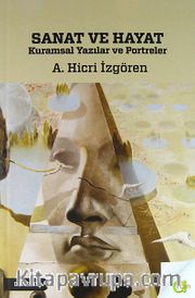 Sanat ve Hayat <br /> Kuramsal Yazılar ve Portreler