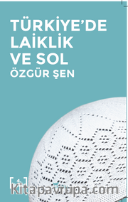 Türkiye'de Laiklik ve Sol