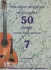 Türk Sanat Müziğinde Unutulmayan 50 Şarkı -7 & Notalar, Sözler ve Akorlar