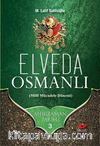 Elveda Osmanlı / Ahir Zaman Tarihi 3