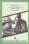 Esir Şehrin Hür İnsanı Kemal Tahir & İnsan, Eser, Fikir