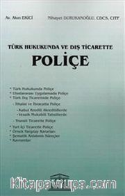 Türk Hukukunda ve Dış Ticarette Poliçe